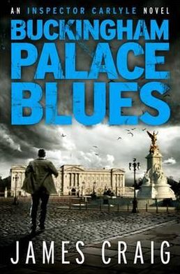 Cover for James Craig · Buckingham Palace Blues - Inspector Carlyle (Paperback Book) (2012)