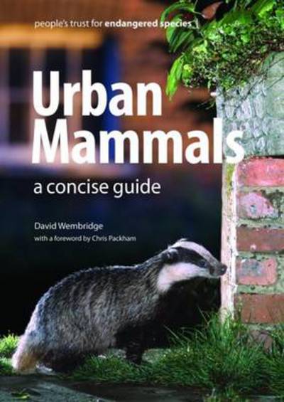 Cover for David Wembridge · Urban Mammals: A Concise Guide - People's Trust for Endangered Species Guides (Paperback Book) (2012)