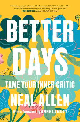 Cover for Neal Allen · Better Days: Tame Your Inner Critic (Taschenbuch) (2024)