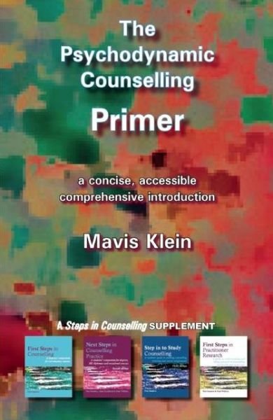 Cover for Mavis Klein · The Psychodynamic Counselling Primer - Counselling Primers (Paperback Bog) (2006)