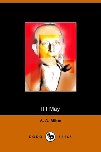 Cover for A. A. Milne · If I May (Dodo Press) (Paperback Bog) (2005)