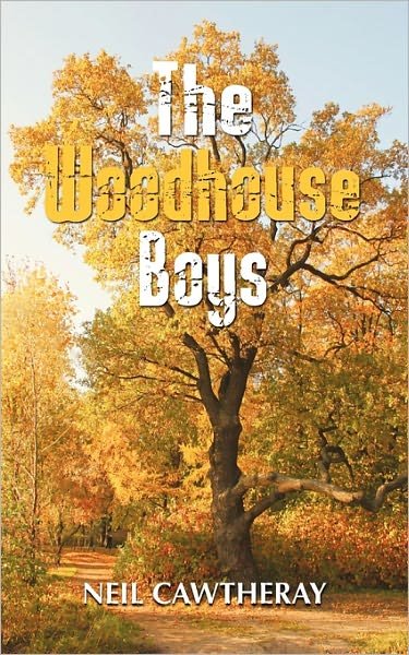 Neil Cawtheray · The Woodhouse Boys - The Woodhouse Boys (Paperback Book) (2011)