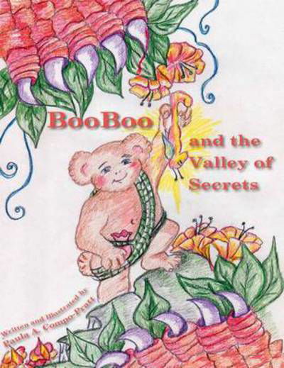 Paula A. Compo-Pratt · Booboo and the Valley of Secrets (Hardcover bog) (2015)