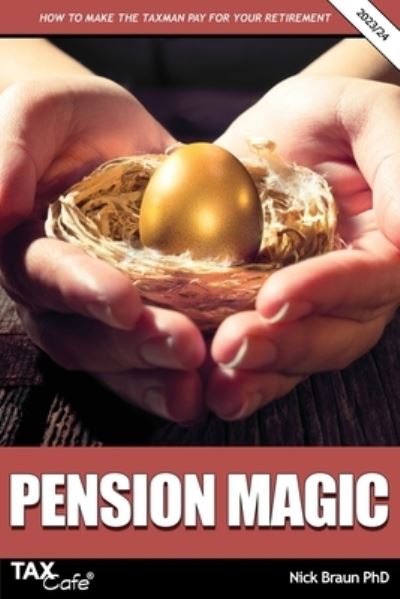 Cover for Nick Braun · Pension Magic 2023/24: How to Make the Taxman Pay for Your Retirement (Paperback Book) (2023)