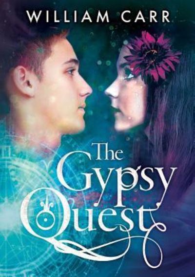 Cover for William Carr · The Gypsy Quest (Paperback Book) (2018)