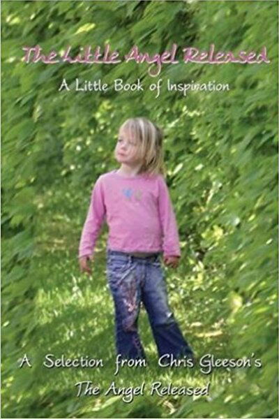 Little Angel Released: A Little Book of Inspiration - Christopher Gleeson - Książki - ATF Press - 9781921511851 - 31 grudnia 2009