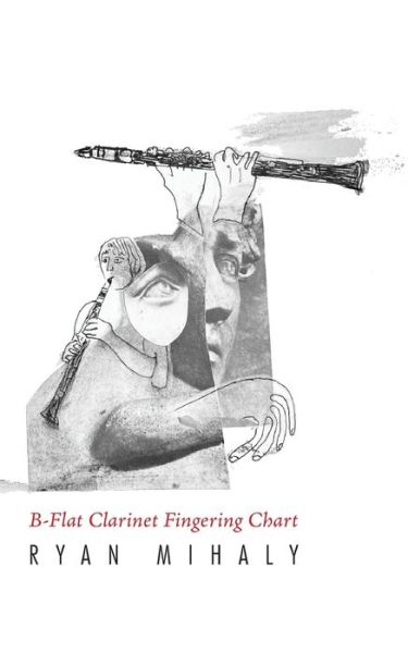 B-Flat Clarinet Fingering Chart - New Michigan Press - Books - New Michigan Press - 9781934832851 - March 8, 2022