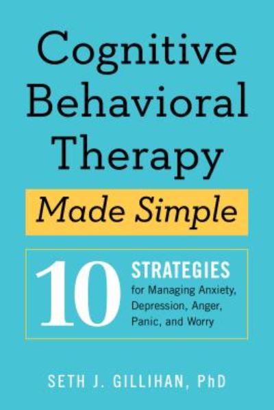 Cover for Seth Gillihan · Cognitive behavioral therapy made simple (Book) (2018)