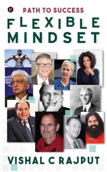 Flexible Mindset - Vishal C Rajput - Books - Notion Press, Inc. - 9781946204851 - November 16, 2016