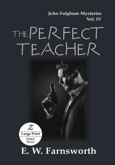 Cover for E W Farnsworth · The Perfect Teacher (Paperback Book) (2018)