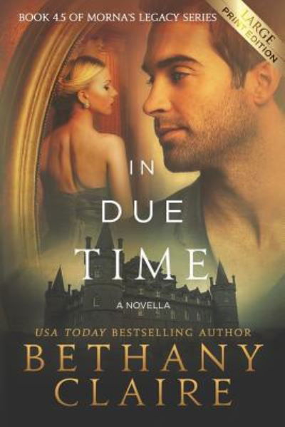 In Due Time - A Novella - Bethany Claire - Books - Bethany Claire Books, LLC - 9781947731851 - August 6, 2018