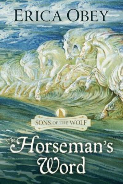 The Horseman's Word - Erica Obey - Books - Encircle Publications, LLC - 9781948338851 - May 30, 2019