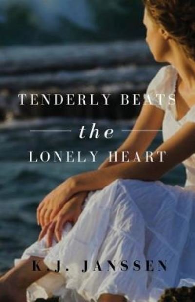 Cover for K J Janssen · Tenderly Beats the Lonely Heart (Paperback Book) (2019)