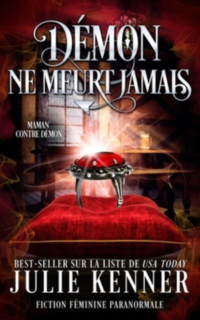 Demon ne meurt jamais : 3 - Julie Kenner - Kirjat - Martini & Olive - 9781953572851 - tiistai 9. elokuuta 2022