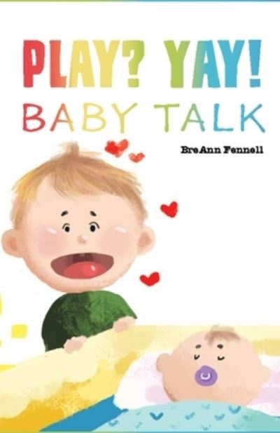 Cover for Breann Fennell · Play? Yay!: Baby Talk (Paperback Book) (2020)