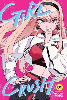 Girl Crush, Vol. 1 - Girl Crush - Midori Tayama - Books - Viz Media, Subs. of Shogakukan Inc - 9781974755851 - July 31, 2025