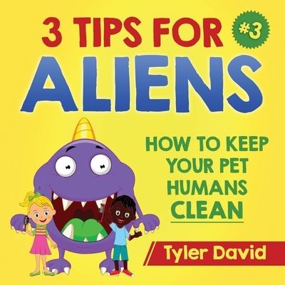 Cover for Tyler David · 3 Tips For Aliens (Paperback Book) (2017)
