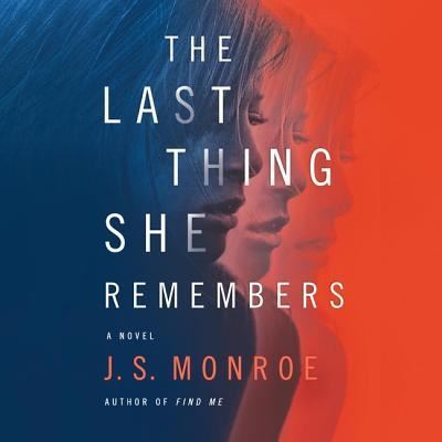 Cover for J. S. Monroe · The Last Thing She Remembers (CD) (2019)