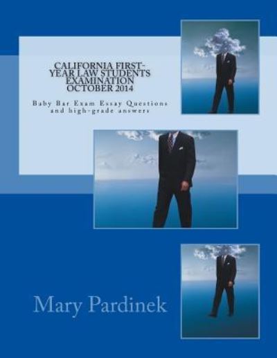 California First-Year Law Students Examination October 2014 - State Bar of California - Boeken - Createspace Independent Publishing Platf - 9781985096851 - 9 februari 2018