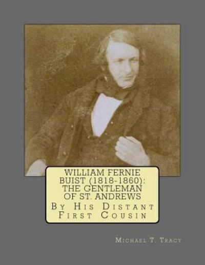 Cover for Michael T Tracy · William Fernie Buist (1818-1860) (Taschenbuch) (2018)