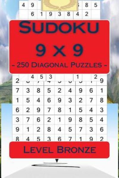 Andrii Pitenko · Sudoku 9 X 9 - 250 Diagonal Puzzles - Level Bronze (Paperback Book) (2018)