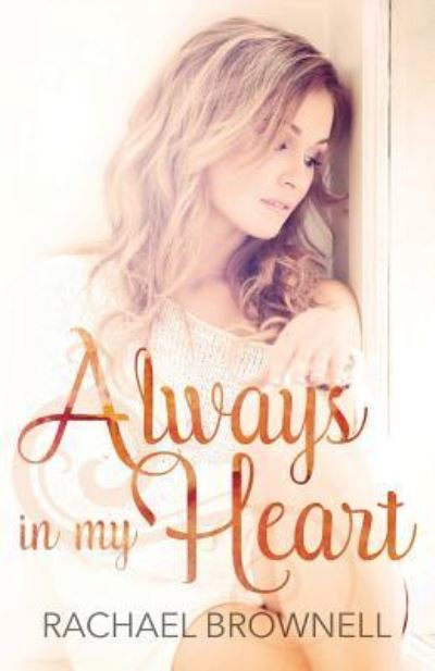 Cover for Rachael Brownell · Always in my Heart (Paperback Book) (2018)