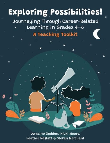 Cover for Lorraine Godden · Exploring Possibilities! Journeying Through Career-Related Learning in Grades 4-6: A Teaching Toolkit (Paperback Book) (2024)