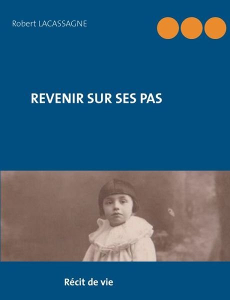 Cover for Lacassagne · Revenir sur ses pas (Bog) (2020)