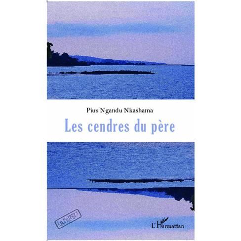 Cover for Pius Nkashama Ngandu · Les cendres du père (Paperback Book) (2020)