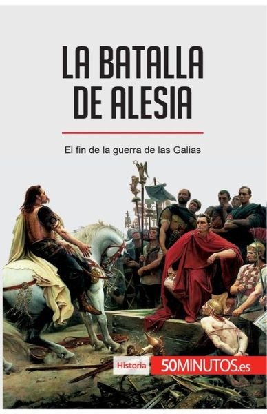 Cover for 50minutos · La batalla de Alesia (Paperback Book) (2017)
