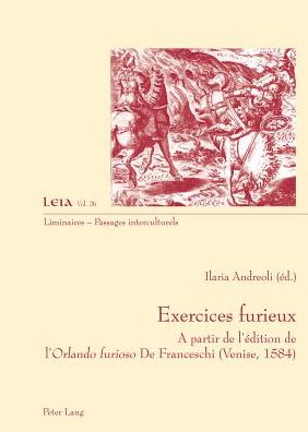 Cover for Exercices furieux: A partir de l'edition de l'&quot;Orlando furioso&quot; De Franceschi (Venise, 1584) - Liminaires - Passages interculturels (Paperback Book) [New edition] (2013)