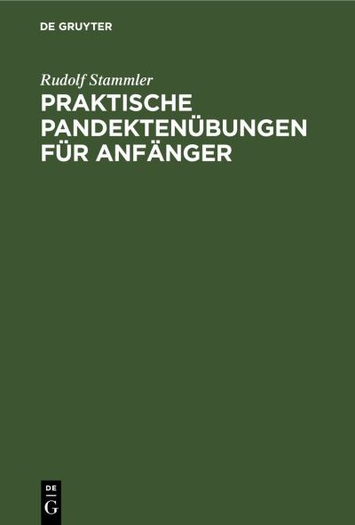 Cover for Rudolf Stammler · Praktische Pandektenbungen Fr Anfnger (N/A) (1901)