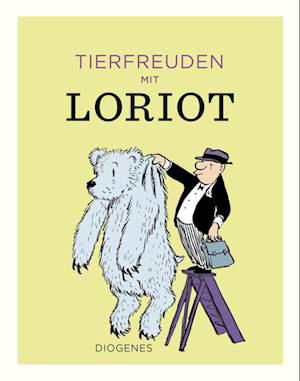 Tierfreuden mit Loriot - Loriot - Bücher - Diogenes - 9783257021851 - 26. Oktober 2022