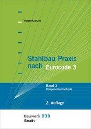 Cover for Wagenknecht · Stahlbau-Praxis nach EC3.3 (Book)