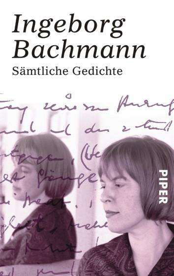 Piper.03985 Bachm.Sämtl.Ged.NA - Ingeborg Bachmann - Kirjat -  - 9783492239851 - 