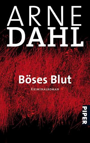 Piper.04285 Dahl.Böses Blut - Arne Dahl - Livros - - 9783492242851 -
