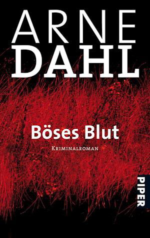 Piper.04285 Dahl.Böses Blut - Arne Dahl - Bøger -  - 9783492242851 - 