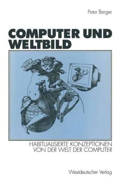 Cover for Berger, Peter, Dr. · Computer und Weltbild (Paperback Book) [2001 edition] (2001)