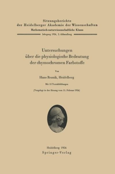 Cover for H Reznik · Untersuchungen UEber Die Physiologische Bedeutung Der Chymochromen Farbstoffe (Paperback Book) [German edition] (1956)