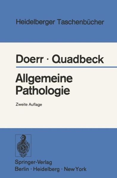 Allgemeine Pathologie - Heidelberger Taschenbucher - W. Doerr - Bøger - Springer-Verlag Berlin and Heidelberg Gm - 9783540062851 - 1973