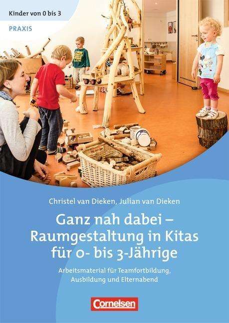 Cover for Dieken · Ganz nah dabei - Raumgestaltung (Book)