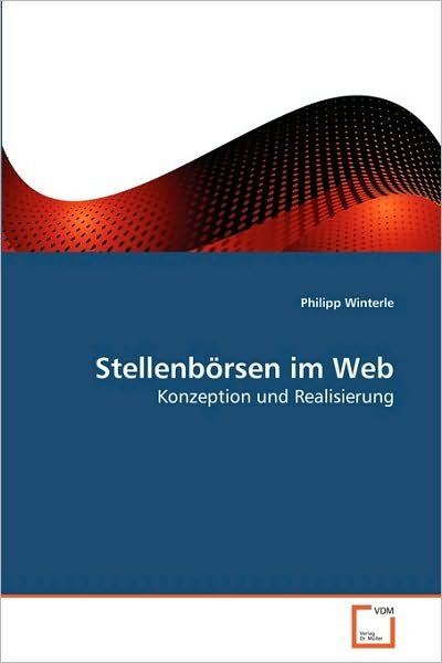 Cover for Philipp Winterle · Stellenbörsen Im Web: Konzeption Und Realisierung (Paperback Bog) [German edition] (2010)
