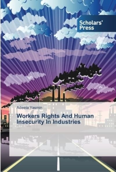 Cover for Yasmin · Workers Rights And Human Insecur (Bok) (2013)
