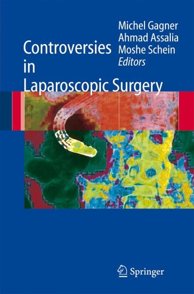 Cover for Ahmad Assalia · Controversies in Laparoscopic Surgery (Paperback Book) [Softcover Reprint of Hardcover 1st Ed. 2006 edition] (2010)