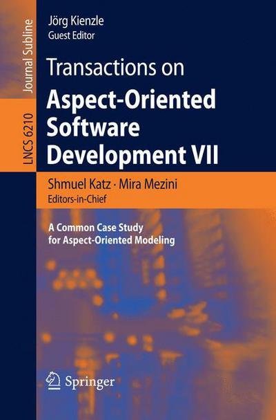Cover for Shmuel Katz · Transactions on Aspect-Oriented Software Development VII: A Common Case Study for Aspect-Oriented Modeling - Transactions on Aspect-Oriented Software Development (Paperback Bog) (2010)