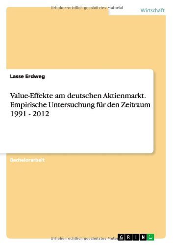Cover for Lasse Erdweg · Value-Effekte am deutschen Aktienmarkt. Empirische Untersuchung fur den Zeitraum 1991 - 2012 (Paperback Book) [German edition] (2014)