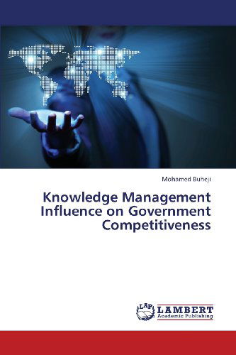 Cover for Mohamed Buheji · Knowledge Management Influence on Government Competitiveness (Paperback Book) (2013)