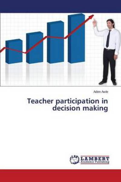 Cover for Awle Aden · Teacher Participation in Decision Making (Pocketbok) (2014)