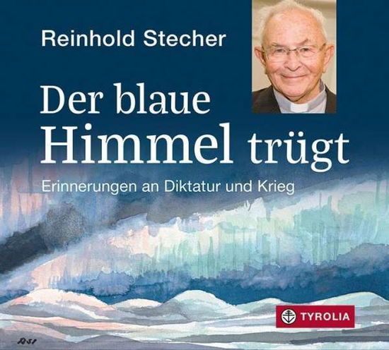 Cover for Reinhold Stecher · CD Der blaue Himmel trügt (CD)