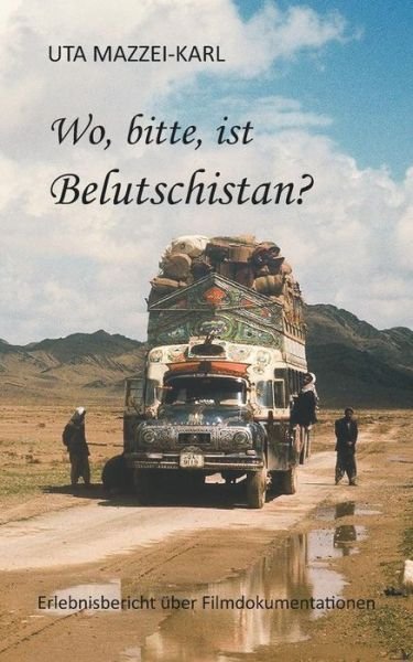Cover for Mazzei-Karl · Wo, bitte, ist Belutschista (Bog) (2016)